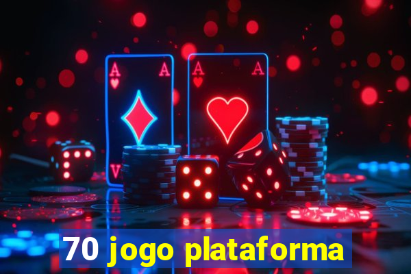 70 jogo plataforma